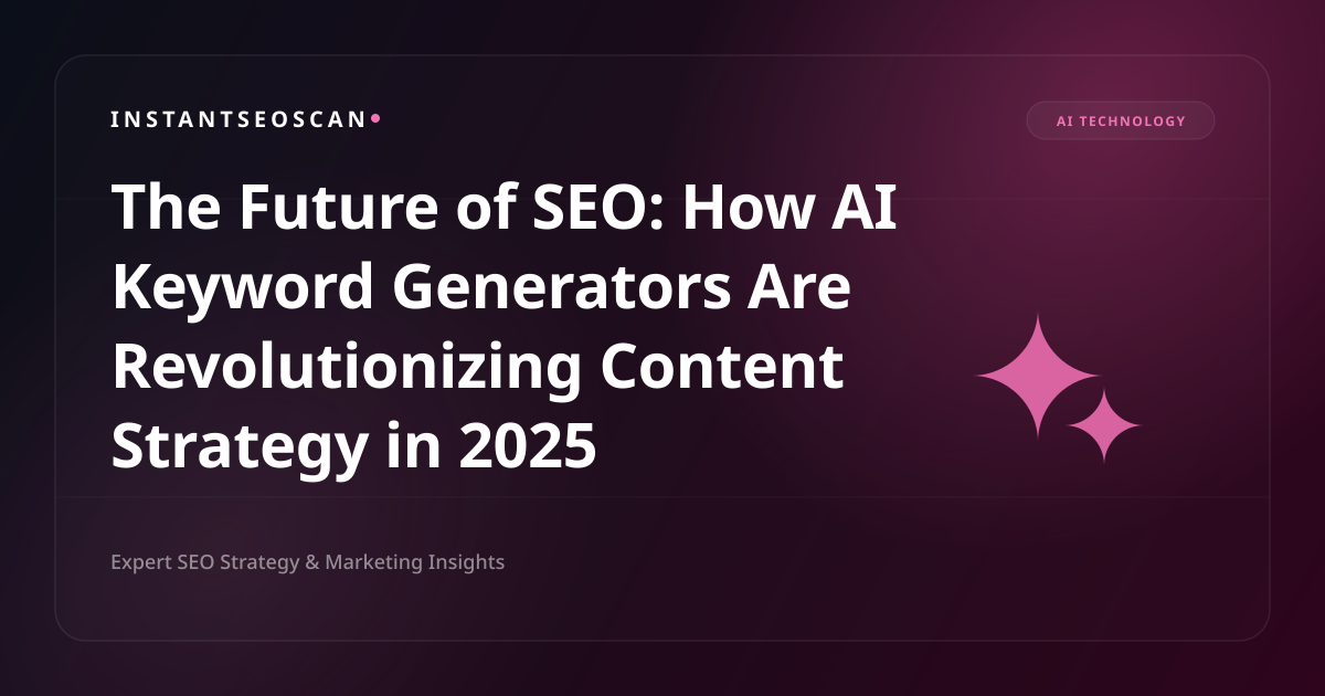 SEO の未来: AI キーワード ジェネレーターが 2025 年のコンテンツ戦略にどのような変革をもたらすか
