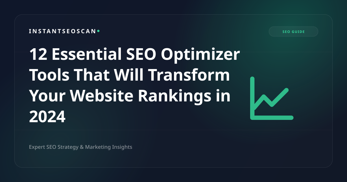 12 strumenti essenziali per l'ottimizzazione SEO che trasformeranno il posizionamento del tuo sito web nel 2024