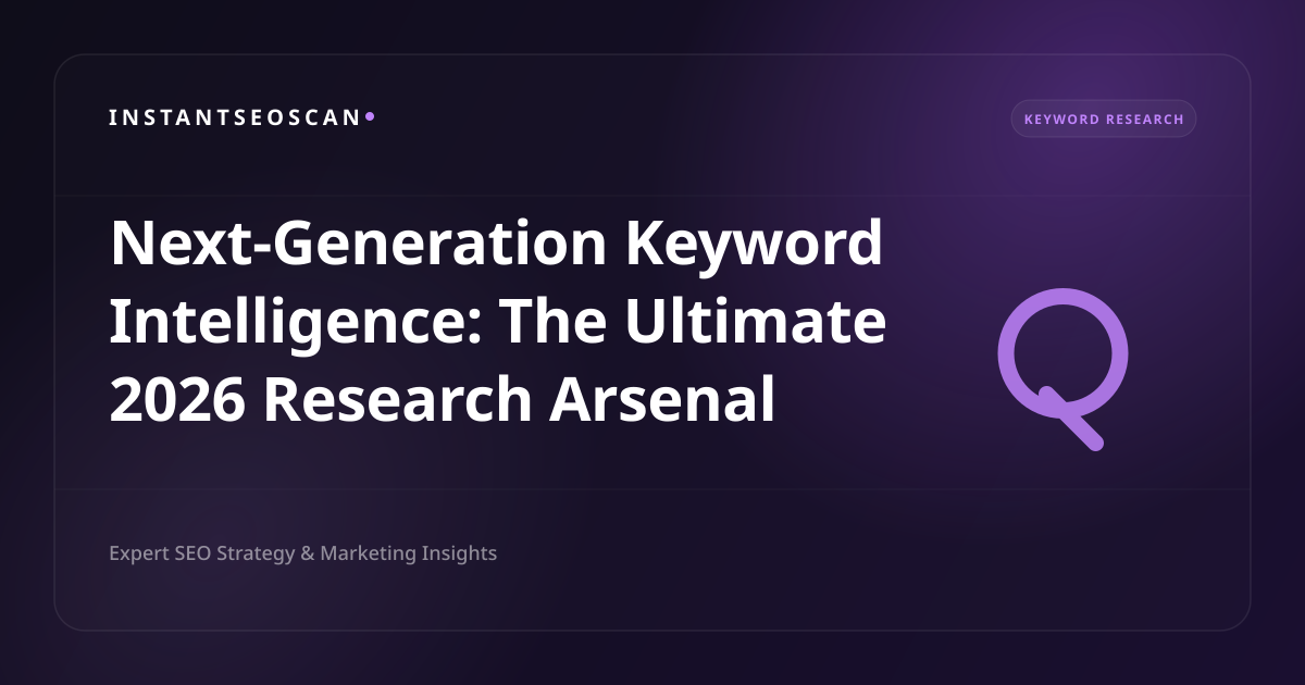 Nästa generations nyckelordsintelligens: The Ultimate 2026 Research Arsenal