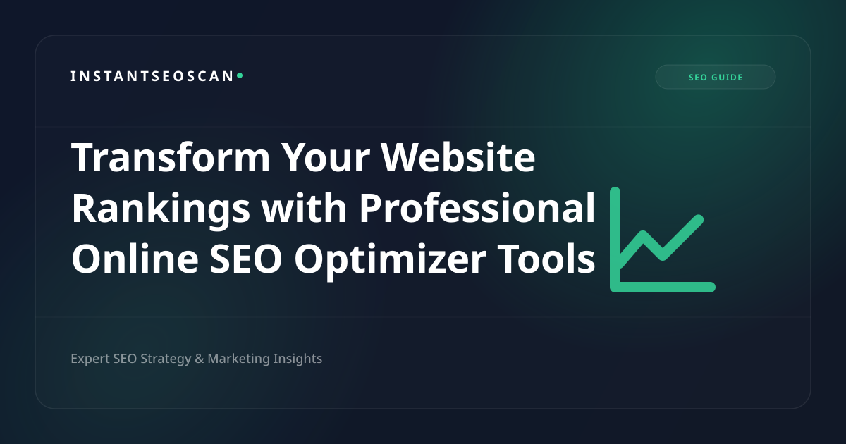 Ubah Peringkat Situs Web Anda dengan Alat Pengoptimal SEO Online Profesional